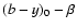 ${(b-y)_0- \beta }$