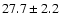 $27.7\pm2.2$