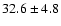 $ 32.6\pm 4.8$