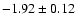 $-1.92\pm0.12$