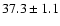 $ 37.3\pm 1.1$