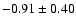 $-0.91\pm0.40$