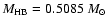 $M_{\rm HB}= 0.5085~M_\odot$