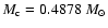$M_{\rm c}=0.4878~M_\odot$