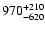 $\rm 970_{-620}^{+210}$