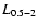 $L_{\rm0.5-2}$
