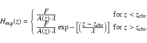 \begin{displaymath}H_{\rm exp}(z) = \left\{\begin{array}{ll}
\frac{\displaystyl...
...\right]}
& {\rm for\ }z > z_{\rm chr}.
\end{array}
\right.
\end{displaymath}