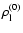 $\rho^{(0)}_{\rm l}$