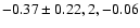 $-0.37\pm 0.22, 2,- 0.06$