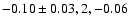 $-0.10\pm0.03, 2,-0.06$