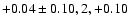 $+0.04\pm0.10, 2,+0.10$