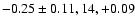 $-0.25\pm0.11, 14, +0.09$
