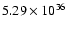 $ 5.29\times 10^{36}$
