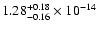 $ 1.28_{- 0.16}^{+ 0.18}\times 10^{-14} $
