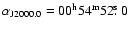 $\alpha_{\rm J2000.0}=00^{\rm h}54^{\rm m} 52\hbox{$.\!\!^{\rm s}$ }{}0$