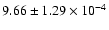 $ 9.66 \pm 1.29\times 10^{-4} $