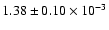 $ 1.38 \pm 0.10\times 10^{-3} $
