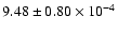 $ 9.48 \pm 0.80\times 10^{-4} $