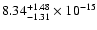 $ 8.34_{- 1.31}^{+ 1.48}\times 10^{-15} $