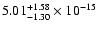 $ 5.01_{- 1.30}^{+ 1.58}\times 10^{-15} $