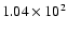 $ 1.04\times 10^{2} $