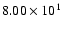 $ 8.00\times 10^{1} $