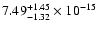 $ 7.49_{- 1.32}^{+ 1.45}\times 10^{-15} $