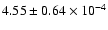 $ 4.55 \pm 0.64\times 10^{-4} $