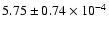 $ 5.75 \pm 0.74\times 10^{-4} $