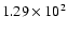 $ 1.29\times 10^{2} $