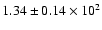 $ 1.34 \pm 0.14\times 10^{2} $