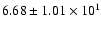$ 6.68 \pm 1.01\times 10^{1} $