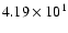 $ 4.19\times 10^{1} $
