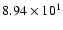$ 8.94\times 10^{1} $
