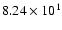 $ 8.24\times 10^{1} $