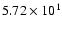 $ 5.72\times 10^{1} $