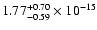 $ 1.77_{- 0.59}^{+ 0.70}\times 10^{-15} $