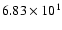 $ 6.83\times 10^{1} $