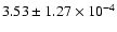 $ 3.53 \pm 1.27\times 10^{-4} $