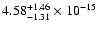 $ 4.58_{- 1.31}^{+ 1.46}\times 10^{-15} $