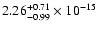 $ 2.26_{- 0.99}^{+ 0.71}\times 10^{-15} $
