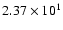 $ 2.37\times 10^{1} $