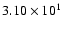 $ 3.10\times 10^{1} $