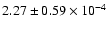 $ 2.27 \pm 0.59\times 10^{-4} $
