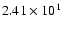 $ 2.41\times 10^{1} $