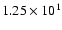 $ 1.25\times 10^{1} $