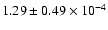 $ 1.29 \pm 0.49\times 10^{-4} $