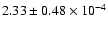 $ 2.33 \pm 0.48\times 10^{-4} $