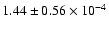 $ 1.44 \pm 0.56\times 10^{-4} $