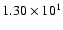 $ 1.30\times 10^{1} $